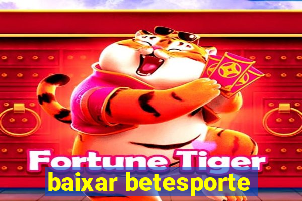 baixar betesporte